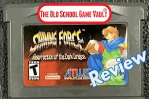 Shining Force: Resurrection of the Dark Dragon GBA cartridge with review overlay – Tactical RPG review by The Old School Game Vault.